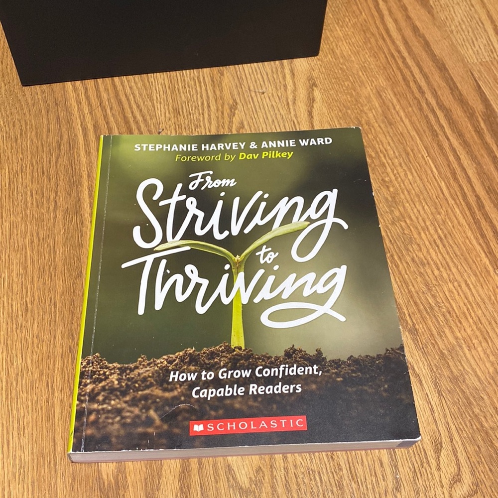 From Striving to Thriving by Stephanie Harvey and Annie Ward